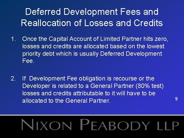 Deferred Development Fees and Reallocation of Losses and Credits 1. Once the Capital Account
