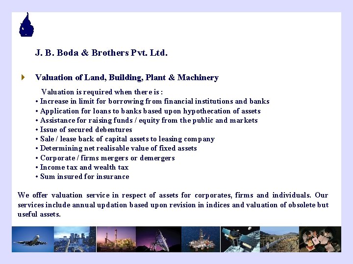 J. B. Boda & Brothers Pvt. Ltd. 4 Valuation of Land, Building, Plant &