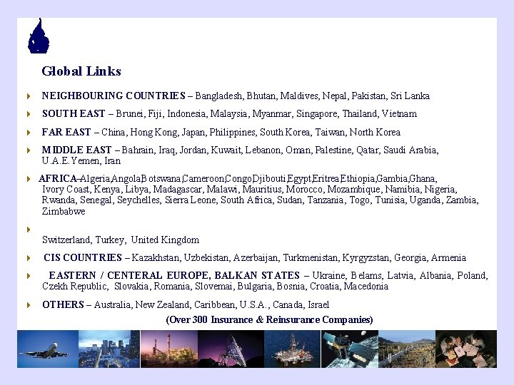 Global Links 4 NEIGHBOURING COUNTRIES – Bangladesh, Bhutan, Maldives, Nepal, Pakistan, Sri Lanka 4