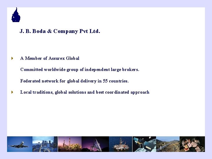J. B. Boda & Company Pvt Ltd. 4 A Member of Assurex Global Committed