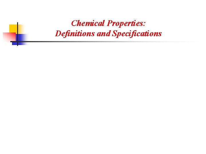 Chemical Properties: Definitions and Specifications 