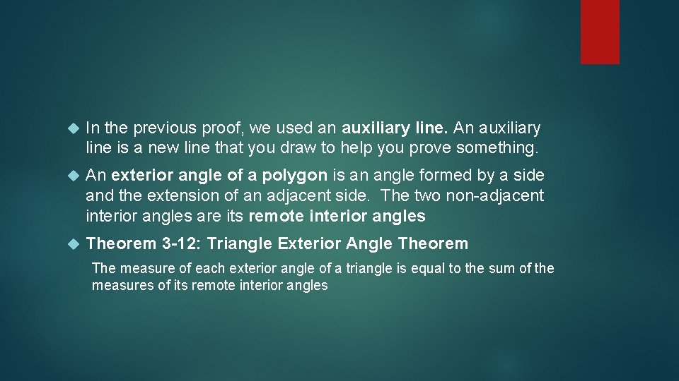  In the previous proof, we used an auxiliary line. An auxiliary line is