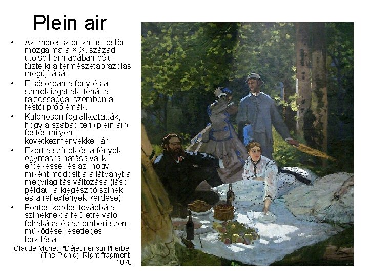 Plein air • • • Az impresszionizmus festői mozgalma a XIX. század utolsó harmadában