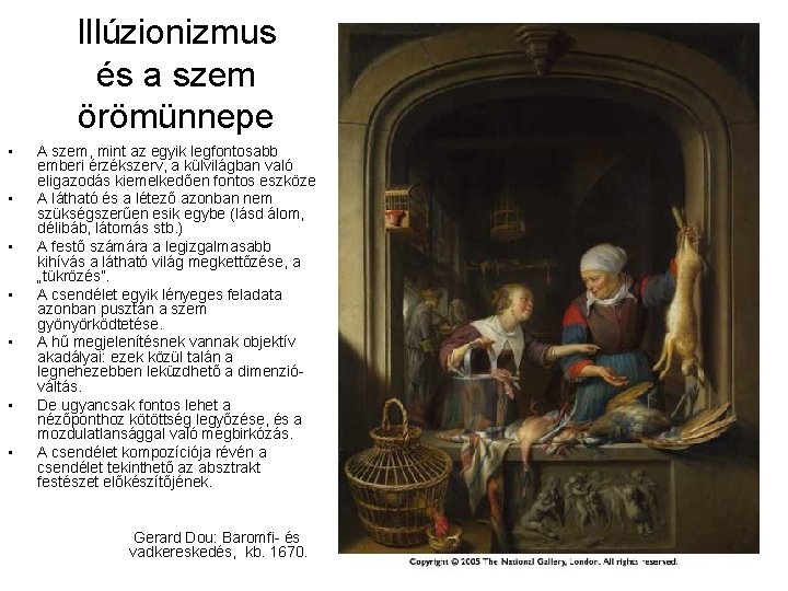 Illúzionizmus és a szem örömünnepe • • A szem, mint az egyik legfontosabb emberi