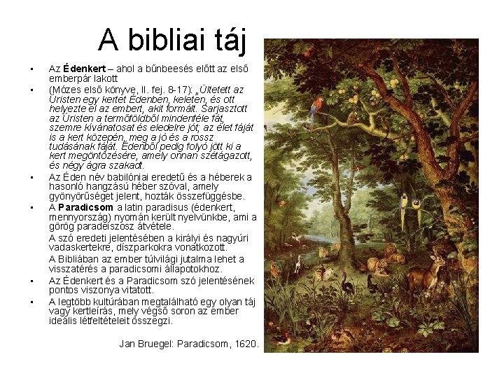 A bibliai táj • • • Az Édenkert – ahol a bűnbeesés előtt az