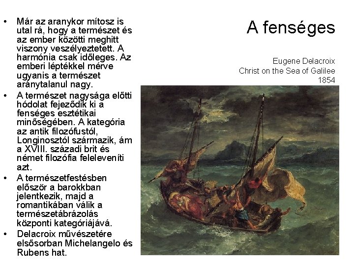  • • Már az aranykor mítosz is utal rá, hogy a természet és