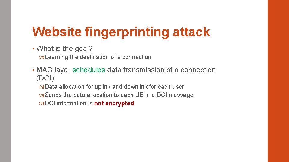 Website fingerprinting attack • What is the goal? Learning the destination of a connection