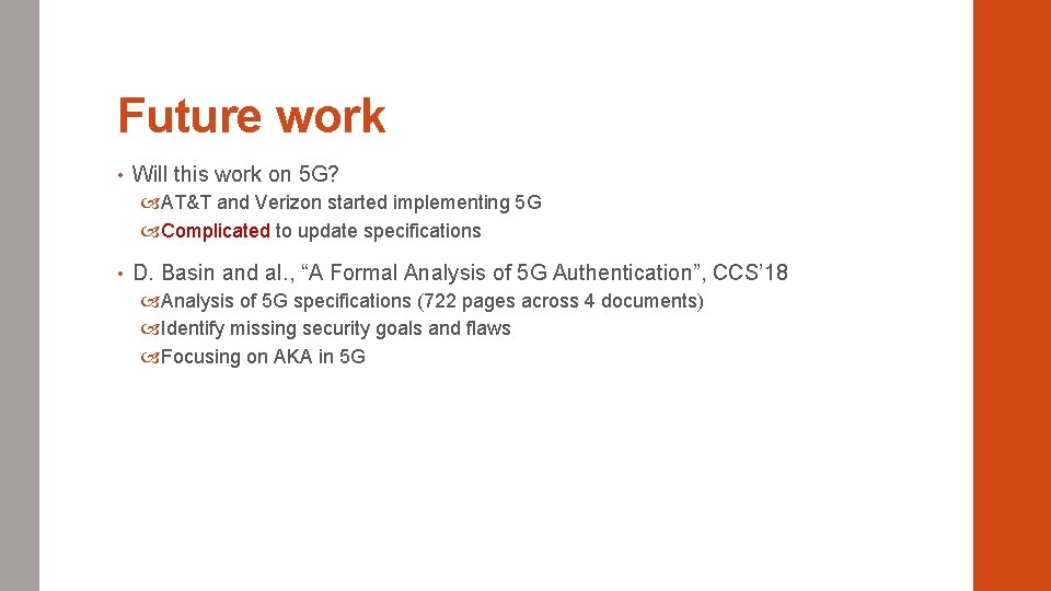 Future work • Will this work on 5 G? AT&T and Verizon started implementing