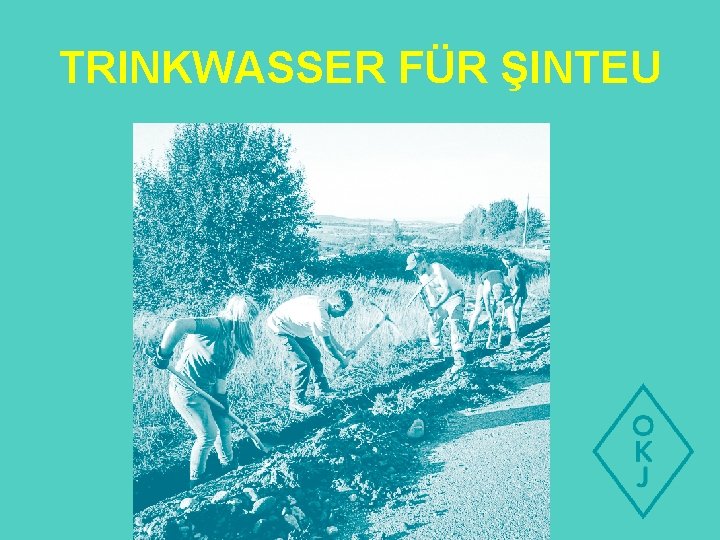TRINKWASSER FÜR ŞINTEU 