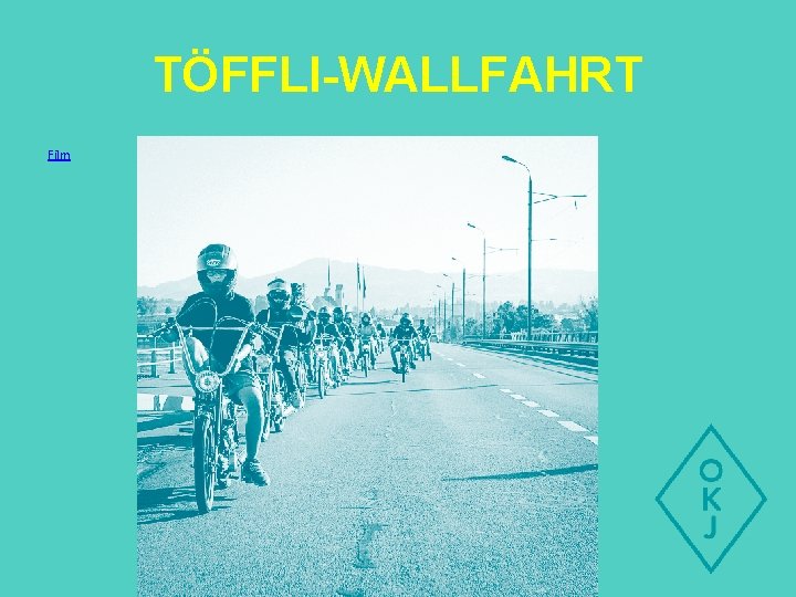 TÖFFLI-WALLFAHRT Film 
