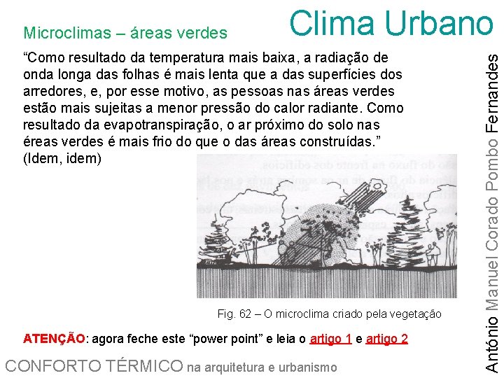 Clima Urbano “Como resultado da temperatura mais baixa, a radiação de onda longa das