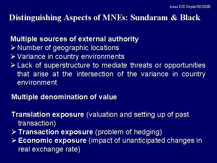 Amar KJR Nayak/IB/XIMB Distinguishing Aspects of MNEs: Sundaram & Black Multiple sources of external