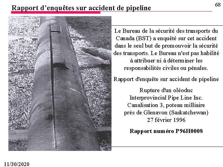 Rapport d’enquêtes sur accident de pipeline 68 Le Bureau de la sécurité des transports