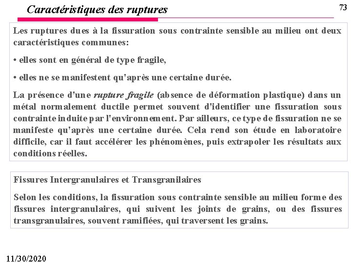 Caractéristiques des ruptures 73 Les ruptures dues à la fissuration sous contrainte sensible au