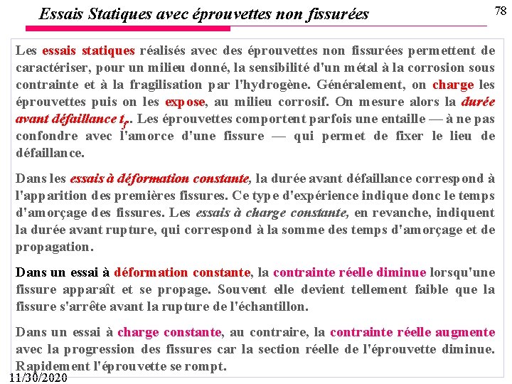 Essais Statiques avec éprouvettes non fissurées 78 Les essais statiques réalisés avec des éprouvettes