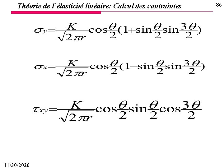 Théorie de l’élasticité linéaire: Calcul des contraintes 11/30/2020 86 