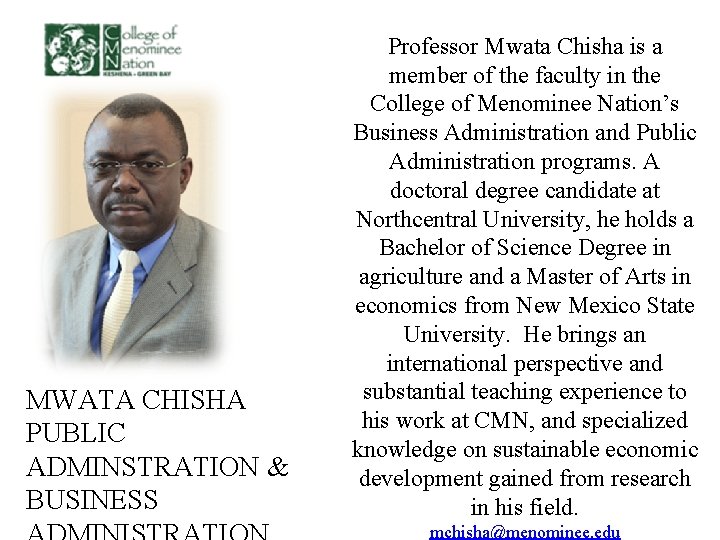 MWATA CHISHA PUBLIC ADMINSTRATION & BUSINESS Professor Mwata Chisha is a member of the