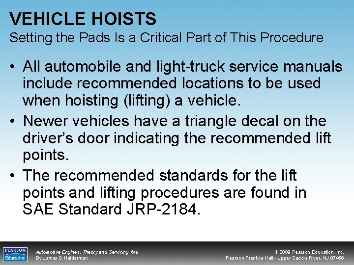 VEHICLE HOISTS Setting the Pads Is a Critical Part of This Procedure • All