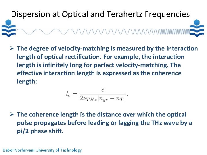 Dispersion at Optical and Terahertz Frequencies The degree of velocity-matching is measured by the