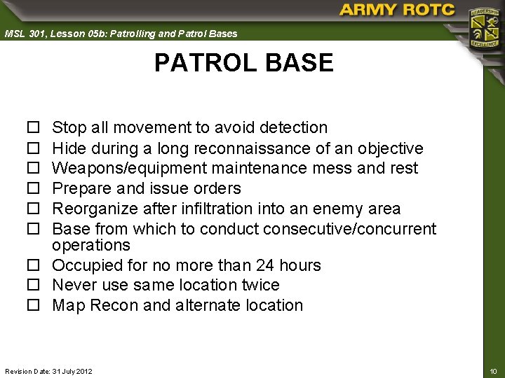MSL 301, Lesson 05 b: Patrolling and Patrol Bases PATROL BASE o o o