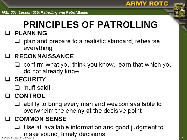 MSL 301, Lesson 05 b: Patrolling and Patrol Bases PRINCIPLES OF PATROLLING q PLANNING