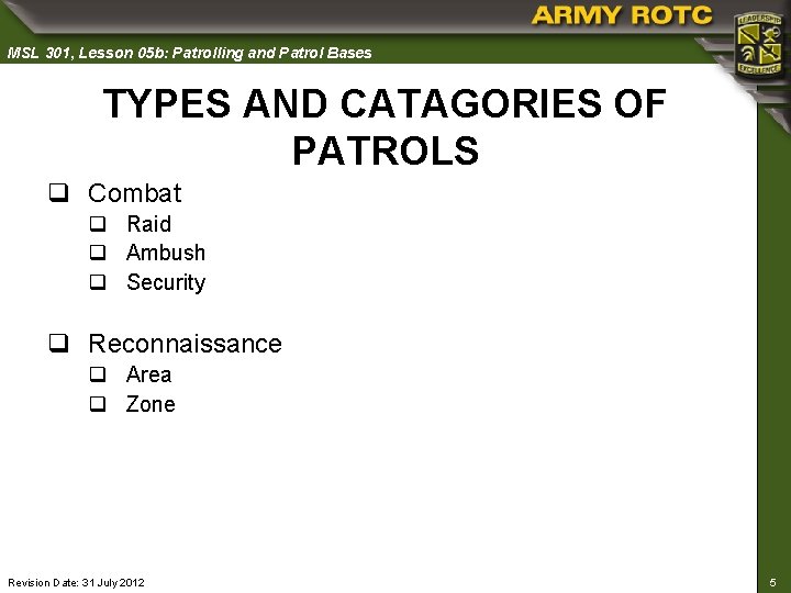 MSL 301, Lesson 05 b: Patrolling and Patrol Bases TYPES AND CATAGORIES OF PATROLS