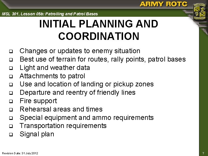 MSL 301, Lesson 05 b: Patrolling and Patrol Bases INITIAL PLANNING AND COORDINATION q