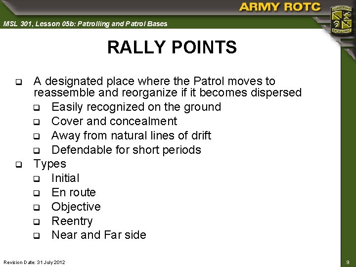 MSL 301, Lesson 05 b: Patrolling and Patrol Bases RALLY POINTS q q A