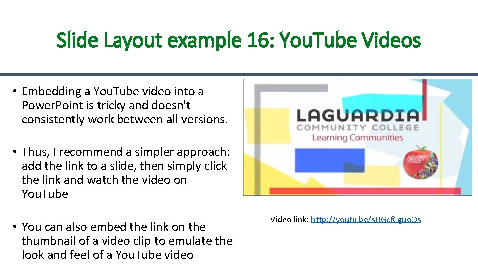 Slide Layout example 16: You. Tube Videos • Embedding a You. Tube video into