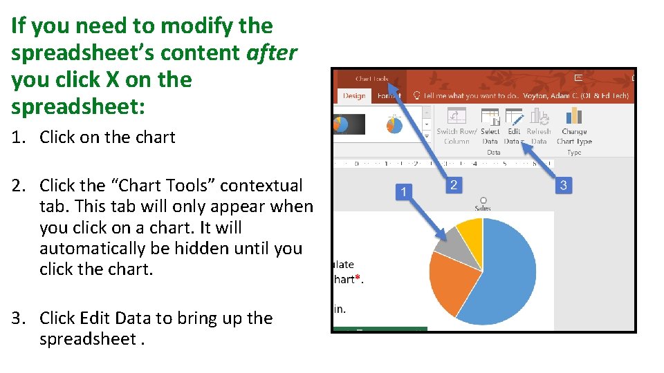 If you need to modify the spreadsheet’s content after you click X on the