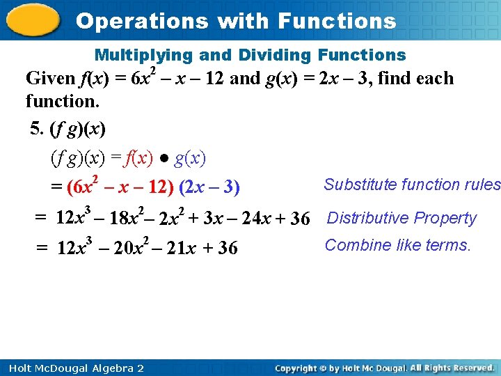 Operations with Functions Multiplying and Dividing Functions 2 Given f(x) = 6 x –