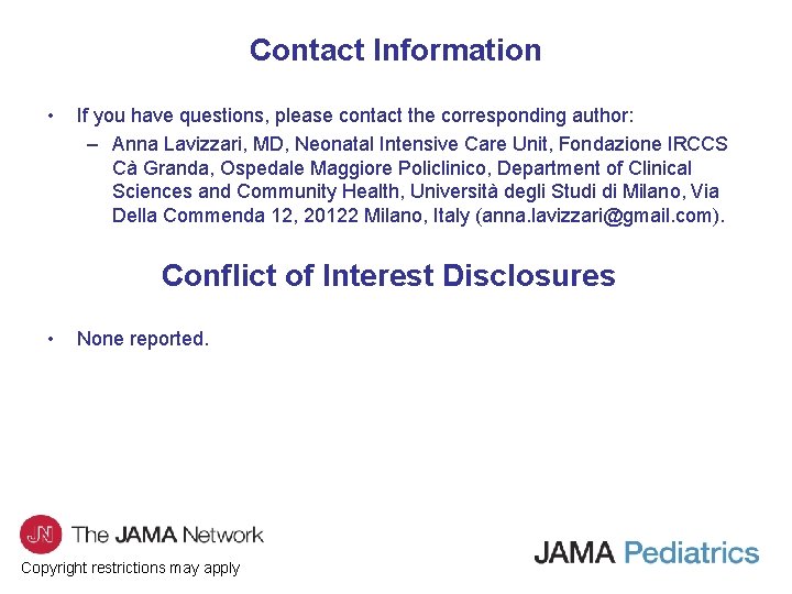 Contact Information • If you have questions, please contact the corresponding author: – Anna