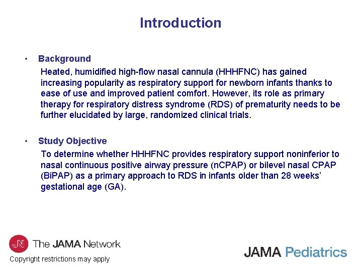 Introduction • Background Heated, humidified high-flow nasal cannula (HHHFNC) has gained increasing popularity as
