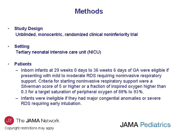 Methods • Study Design Unblinded, monocentric, randomized clinical noninferiority trial • Setting Tertiary neonatal