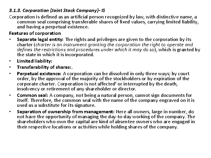 3. 1. 3. Corporation (Joint Stock Company)- IS Corporation is defined as an artificial