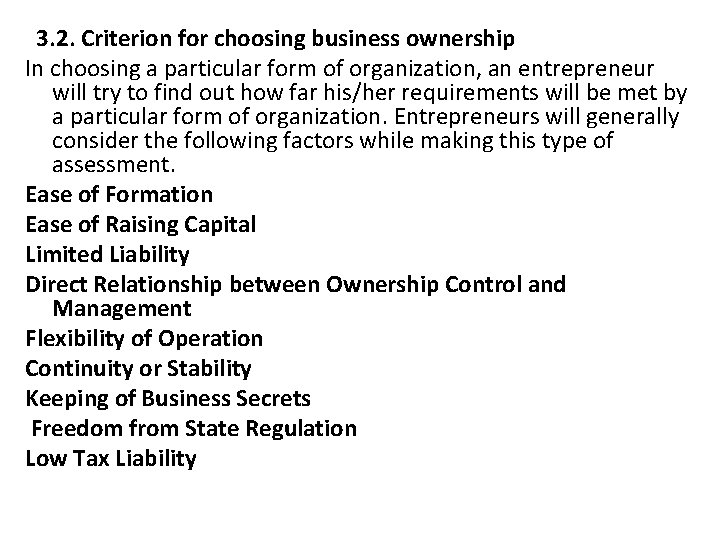 3. 2. Criterion for choosing business ownership In choosing a particular form of organization,