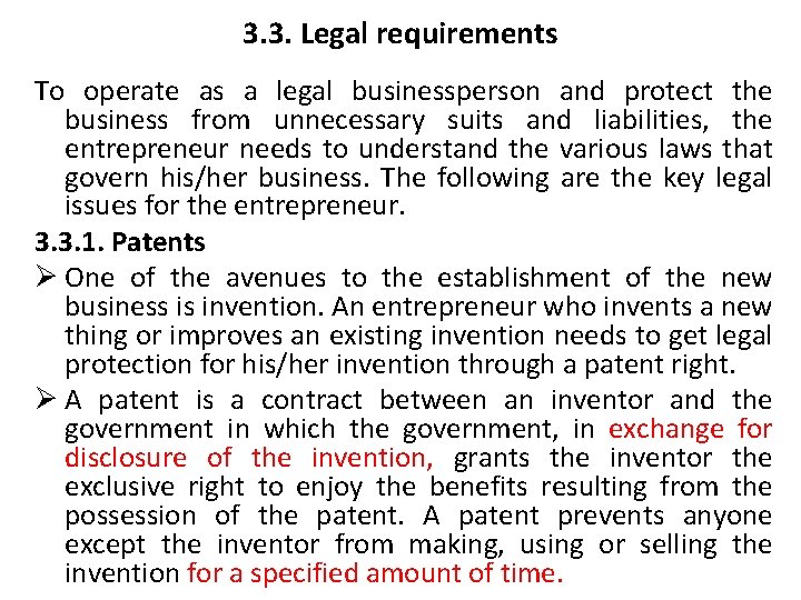 3. 3. Legal requirements To operate as a legal businessperson and protect the business