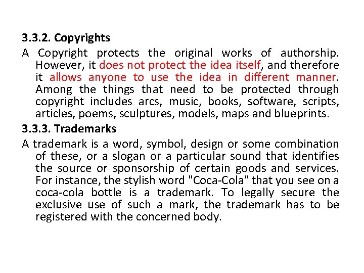 3. 3. 2. Copyrights A Copyright protects the original works of authorship. However, it