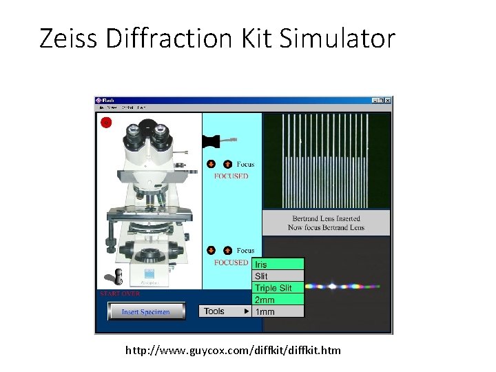 Zeiss Diffraction Kit Simulator http: //www. guycox. com/diffkit. htm 