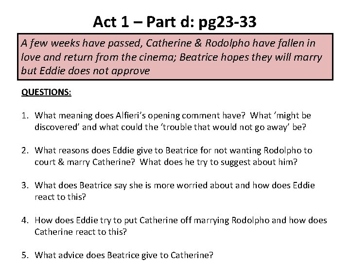 Act 1 – Part d: pg 23 -33 A few weeks have passed, Catherine