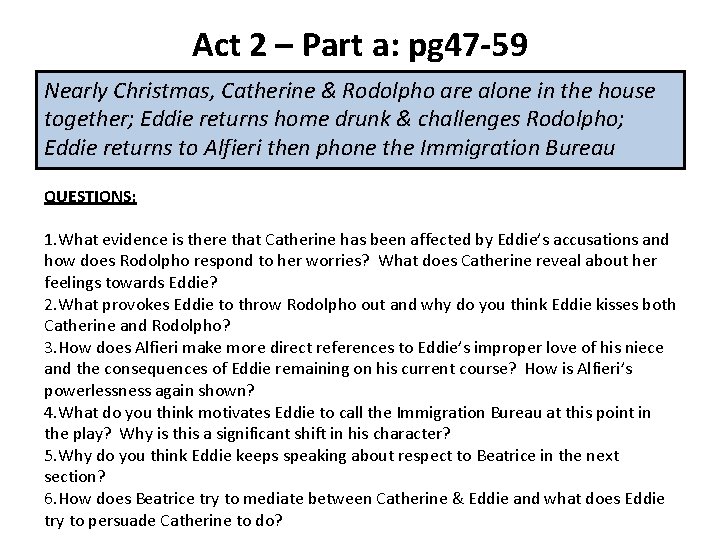 Act 2 – Part a: pg 47 -59 Nearly Christmas, Catherine & Rodolpho are