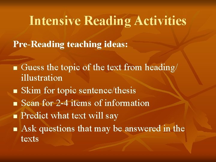 Intensive Reading Activities Pre-Reading teaching ideas: n n n Guess the topic of the