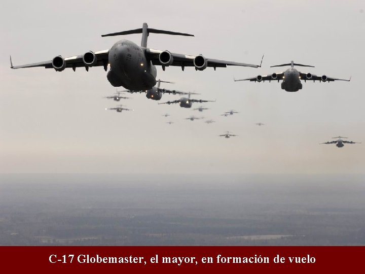 C-17 Globemaster, el mayor, en formación de vuelo 