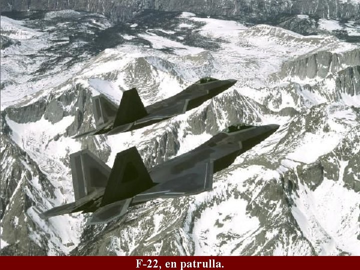 F-22, en patrulla. 