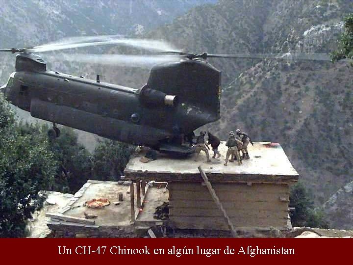 Un CH-47 Chinook en algún lugar de Afghanistan 