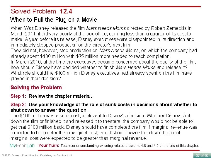Solved Problem 12. 4 When to Pull the Plug on a Movie When Walt