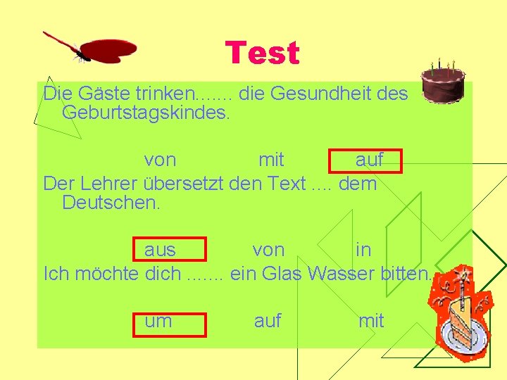 Test Die Gäste trinken. . . . die Gesundheit des Geburtstagskindes. von mit auf