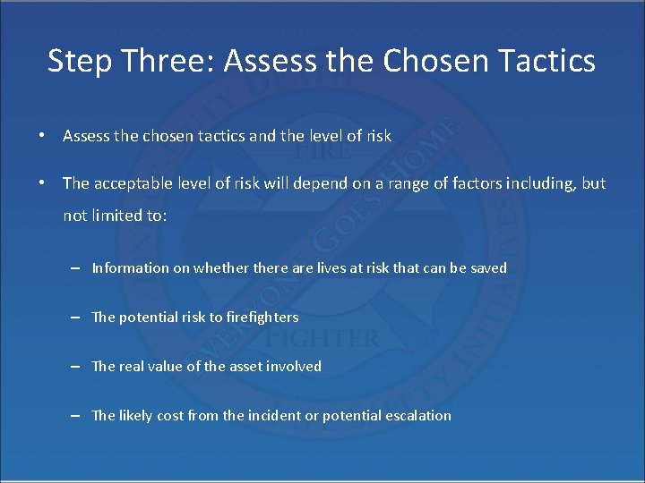 Step Three: Assess the Chosen Tactics • Assess the chosen tactics and the level
