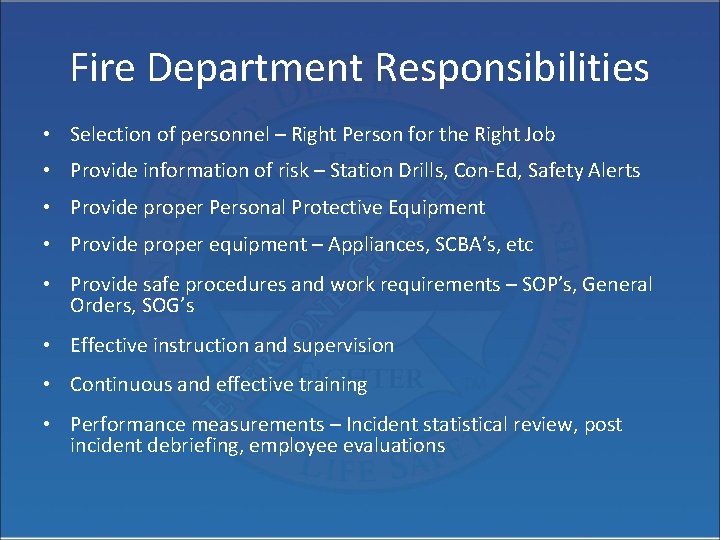 Fire Department Responsibilities • Selection of personnel – Right Person for the Right Job