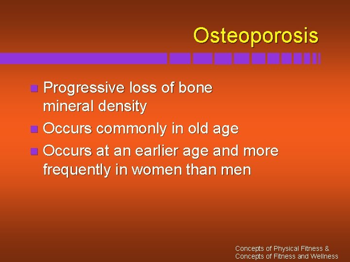 Osteoporosis Progressive loss of bone mineral density n Occurs commonly in old age n